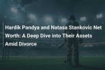 A Deep Dive into Their Net Worth and Success