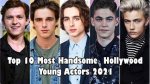 Handsome Young Hollywood Actors
