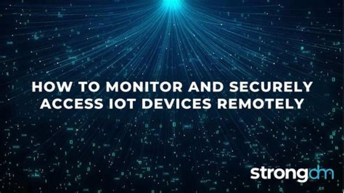 How to Access Iot Device Remotely for Free: a Comprehensive Guide