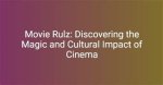 Muvie Rulz: a Cinematic Journey Through Film and Fandom