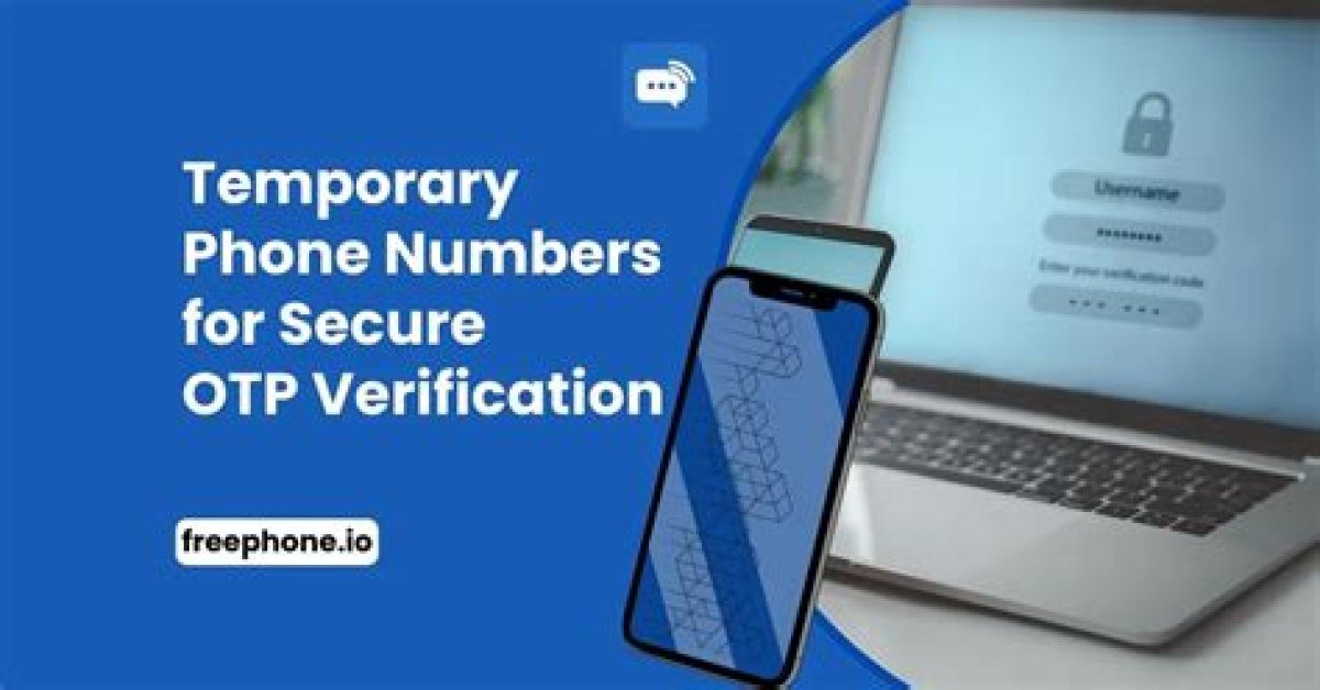 Secure Temporary Phone Numbers: Your Essential Guide