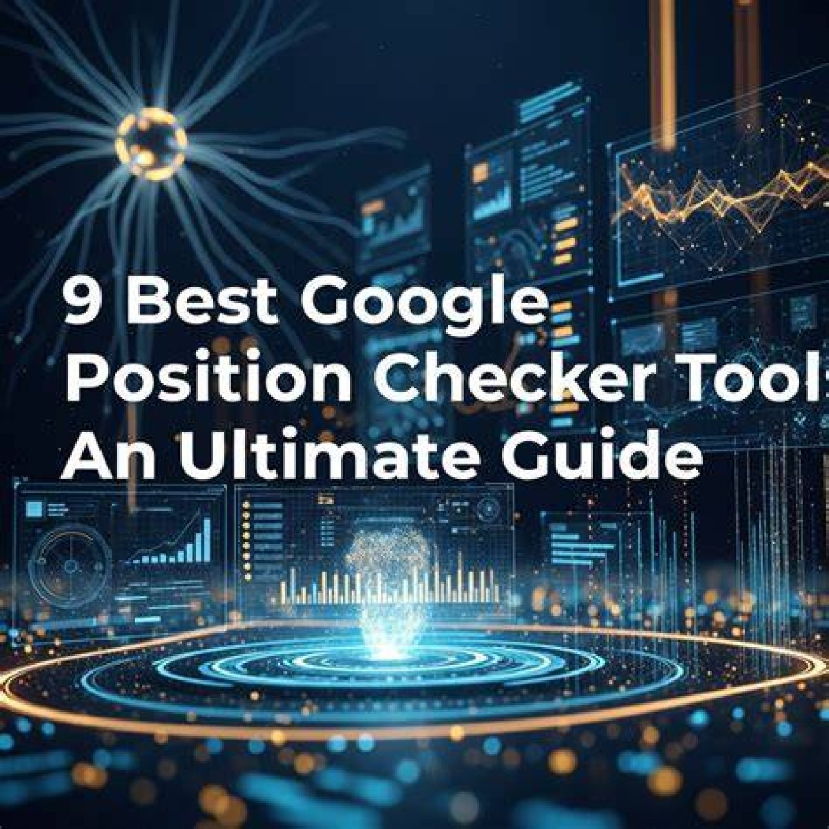 Ultimate Guide: Check Your Google Position for Targeted Keywords