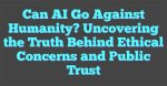 Uncovering Truth Behind the Concerns