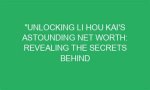 Unlocking the Secrets to His Net Worth