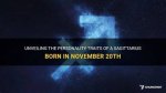 Unveiling the Mystique: the 20Th November Personality