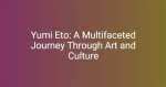 Yumi Eto Jonny: a Comprehensive Look into the Life and Career of a Rising Star